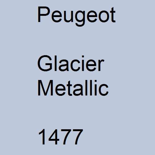 Peugeot, Glacier Metallic, 1477.